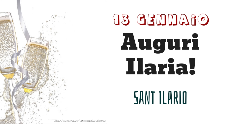 Sant Ilario Auguri Ilaria! 13 Gennaio - Cartoline onomastico