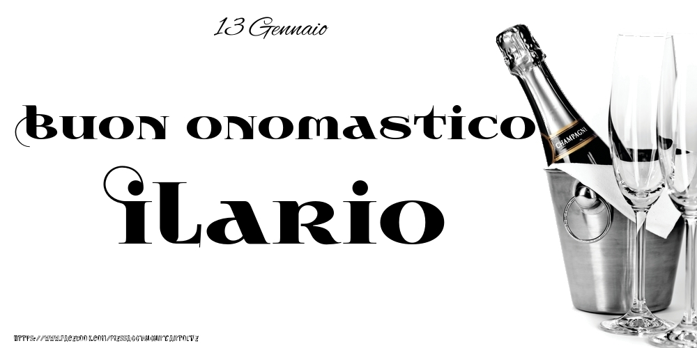 13 Gennaio - Buon onomastico Ilario! - Cartoline onomastico