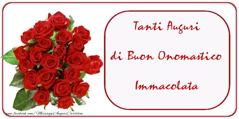 Tanti Auguri di Buon Onomastico Immacolata - Cartoline onomastico con mazzo di fiori