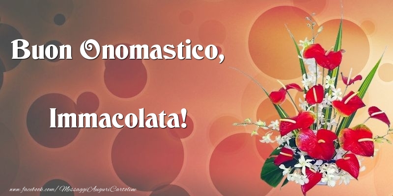 Buon Onomastico, Immacolata - Cartoline onomastico con mazzo di fiori