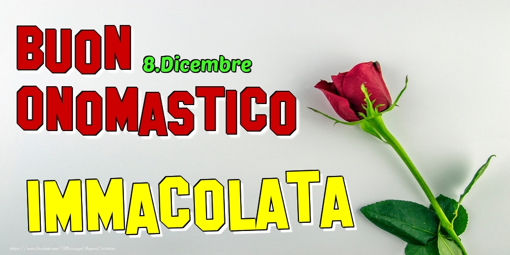 8.Dicembre - Buon Onomastico Immacolata! - Cartoline onomastico