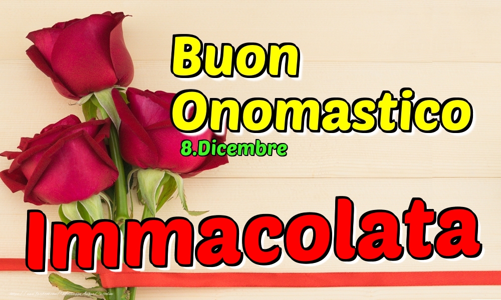 8.Dicembre - Buon Onomastico Immacolata! - Cartoline onomastico