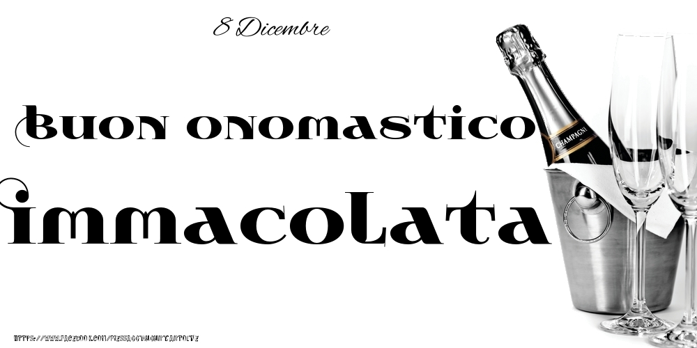 8 Dicembre - Buon onomastico Immacolata! - Cartoline onomastico