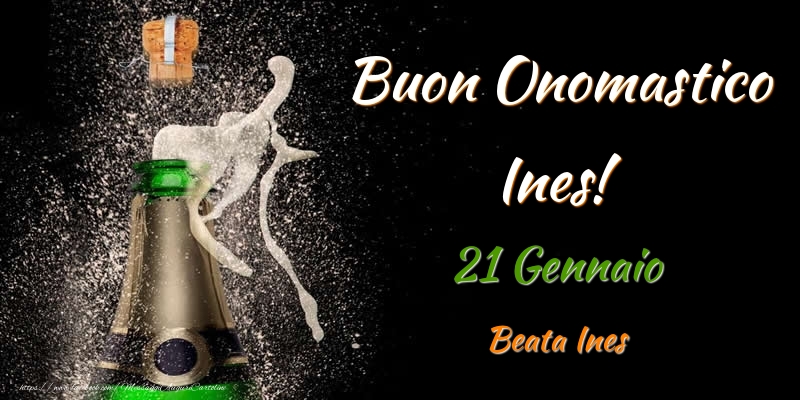 Buon Onomastico Ines! 21 Gennaio Beata Ines - Cartoline onomastico