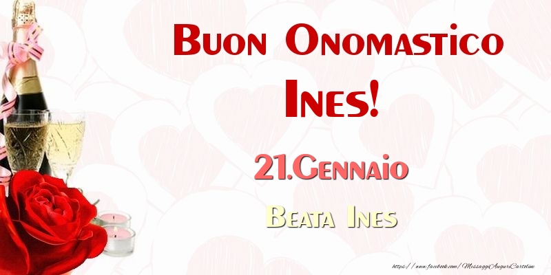 Buon Onomastico Ines! 21.Gennaio Beata Ines - Cartoline onomastico