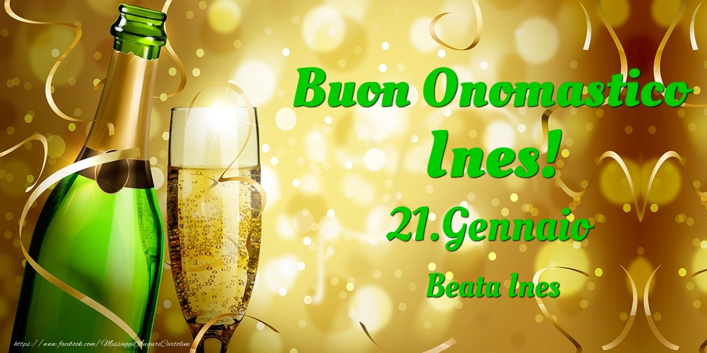 Buon Onomastico Ines! 21.Gennaio - Beata Ines - Cartoline onomastico