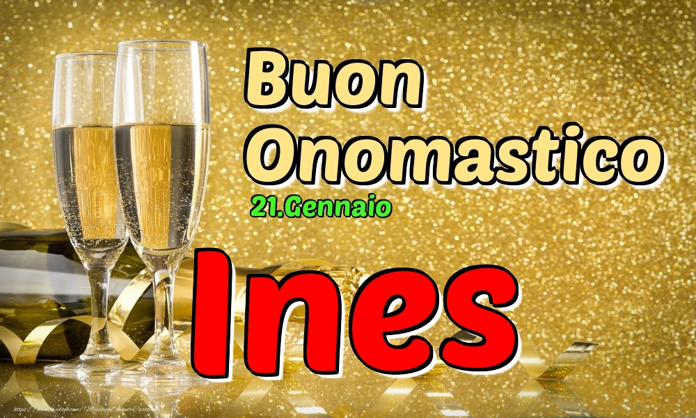 21.Gennaio - Buon Onomastico Ines! - Cartoline onomastico