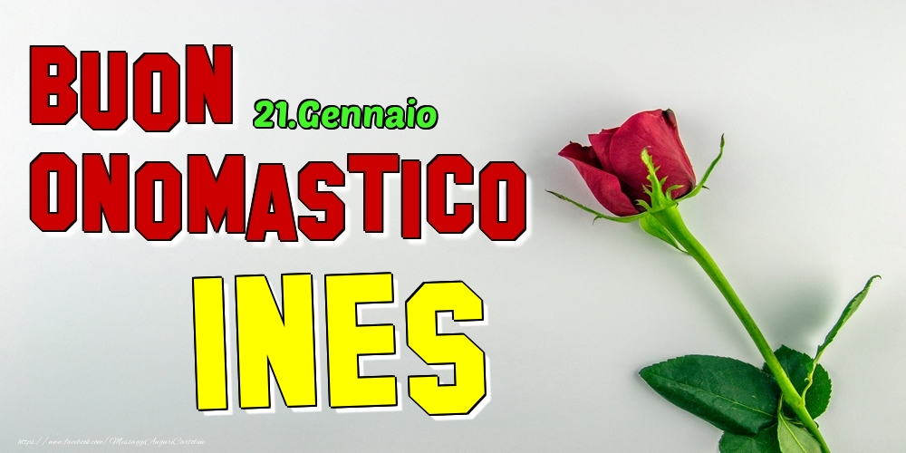 21.Gennaio - Buon Onomastico Ines! - Cartoline onomastico