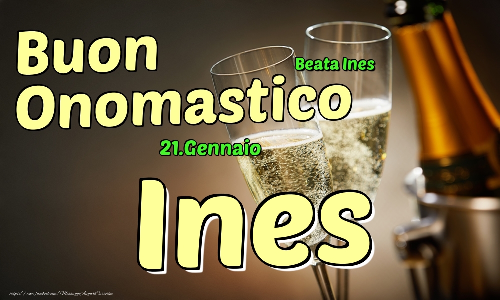 21.Gennaio - Buon Onomastico Ines! - Cartoline onomastico