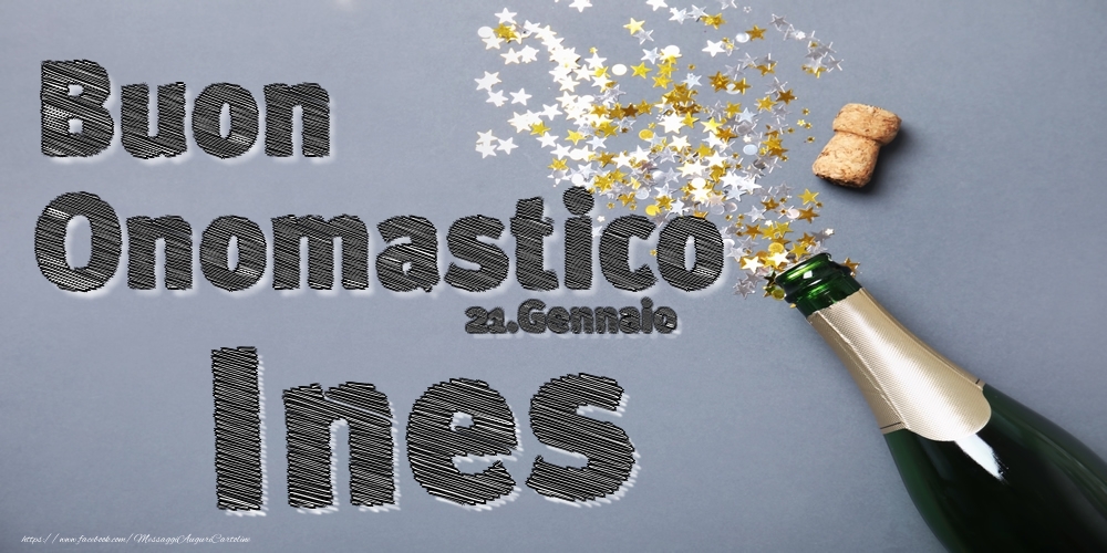 21.Gennaio - Buon Onomastico Ines! - Cartoline onomastico