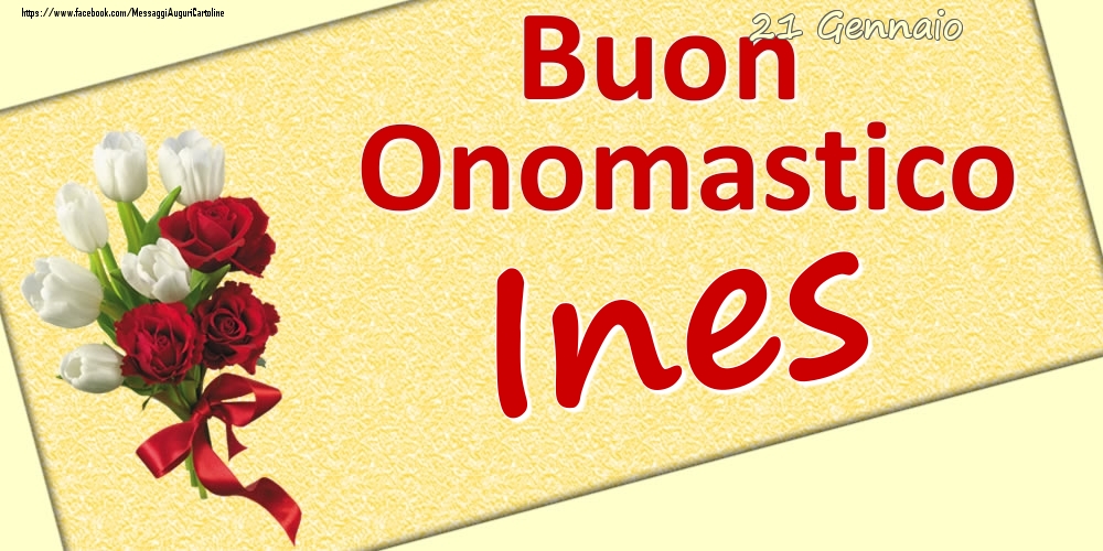 21 Gennaio: Buon Onomastico Ines - Cartoline onomastico