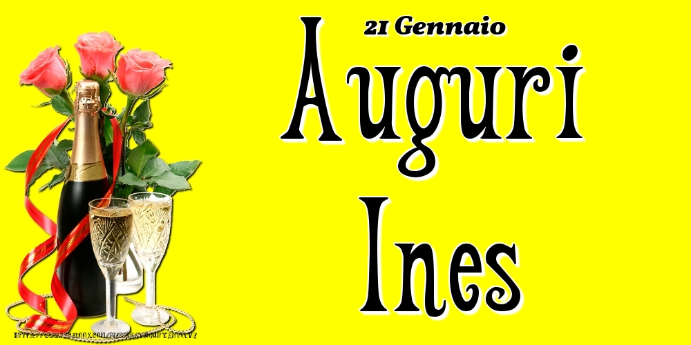 21 Gennaio - Auguri Ines! - Cartoline onomastico