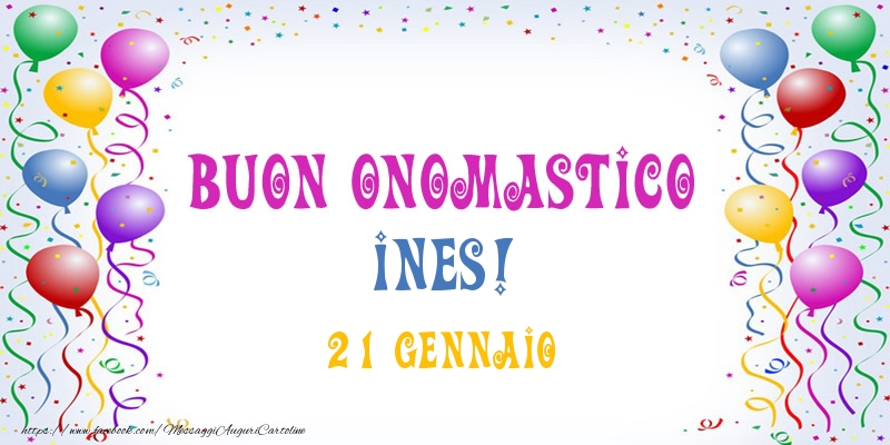 Buon onomastico Ines! 21 Gennaio - Cartoline onomastico