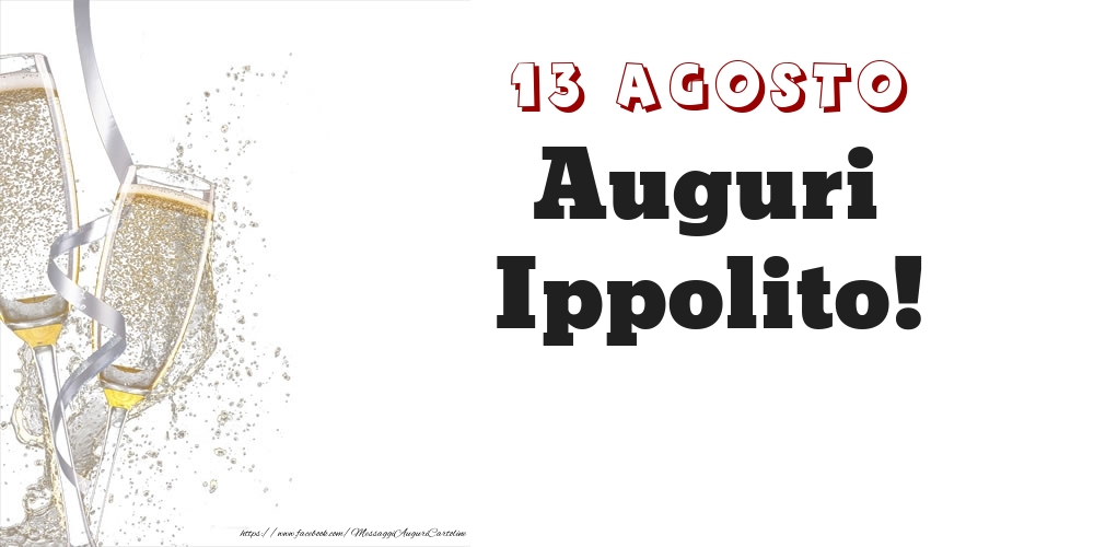 Auguri Ippolito! 13 Agosto - Cartoline onomastico