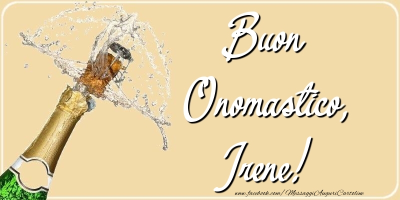 Buon Onomastico, Irene - Cartoline onomastico con champagne