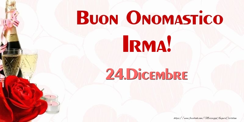 Buon Onomastico Irma! 24.Dicembre - Cartoline onomastico