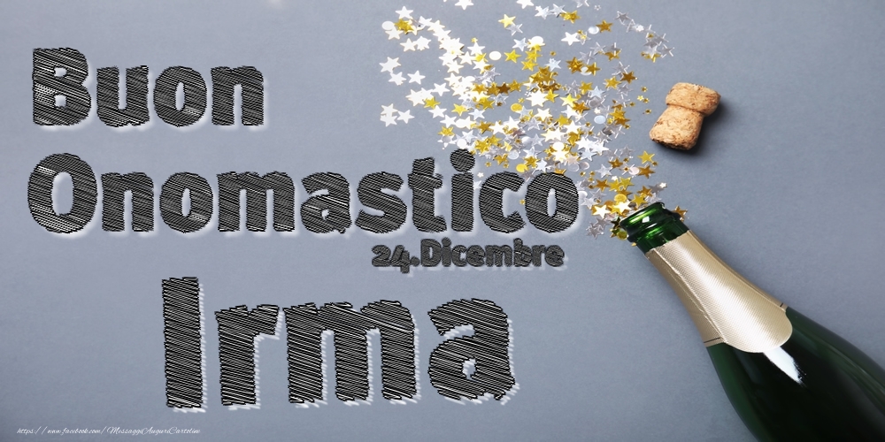 24.Dicembre - Buon Onomastico Irma! - Cartoline onomastico