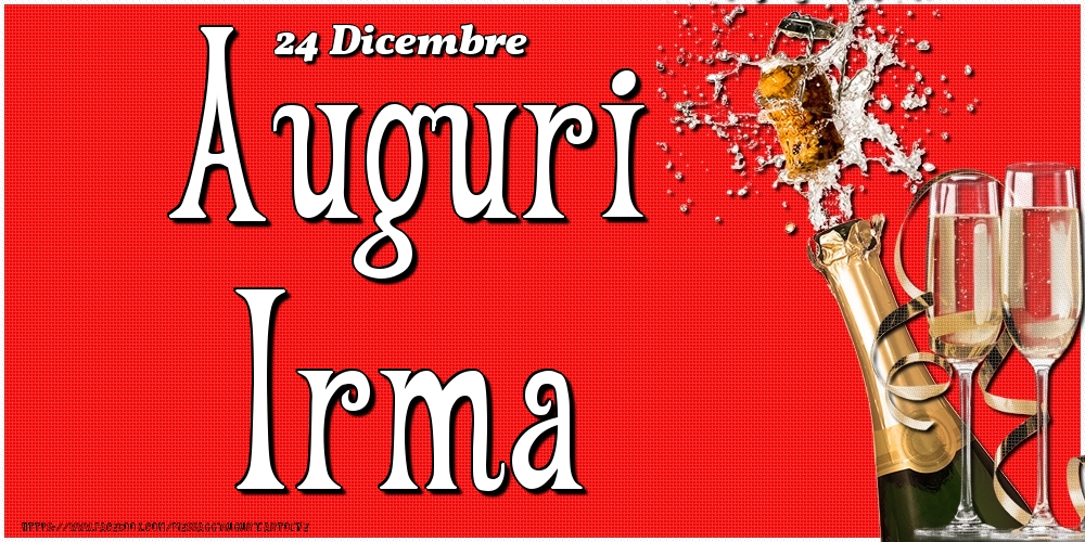 24 Dicembre - Auguri Irma! - Cartoline onomastico