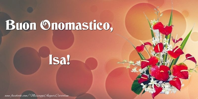 Buon Onomastico, Isa - Cartoline onomastico con mazzo di fiori