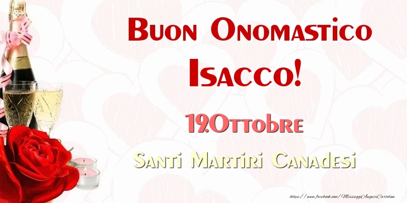 Buon Onomastico Isacco! 19.Ottobre Santi Martiri Canadesi - Cartoline onomastico