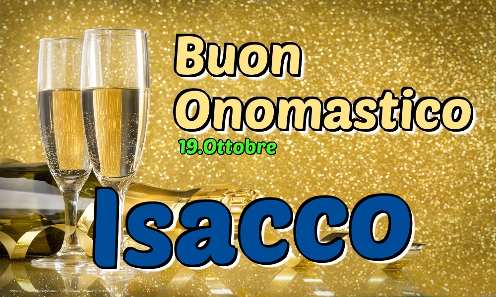 19.Ottobre - Buon Onomastico Isacco! - Cartoline onomastico