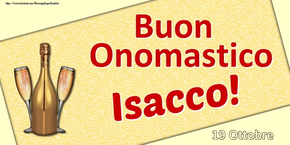 Buon Onomastico Isacco! - 19 Ottobre - Cartoline onomastico