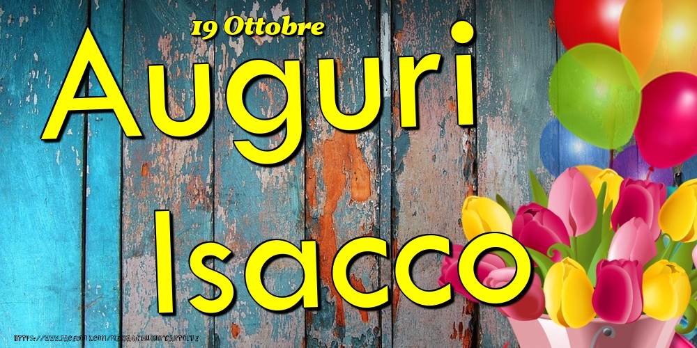 19 Ottobre - Auguri Isacco! - Cartoline onomastico