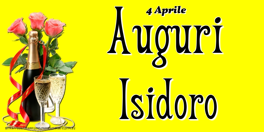 4 Aprile - Auguri Isidoro! - Cartoline onomastico