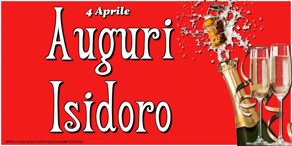 4 Aprile - Auguri Isidoro! - Cartoline onomastico