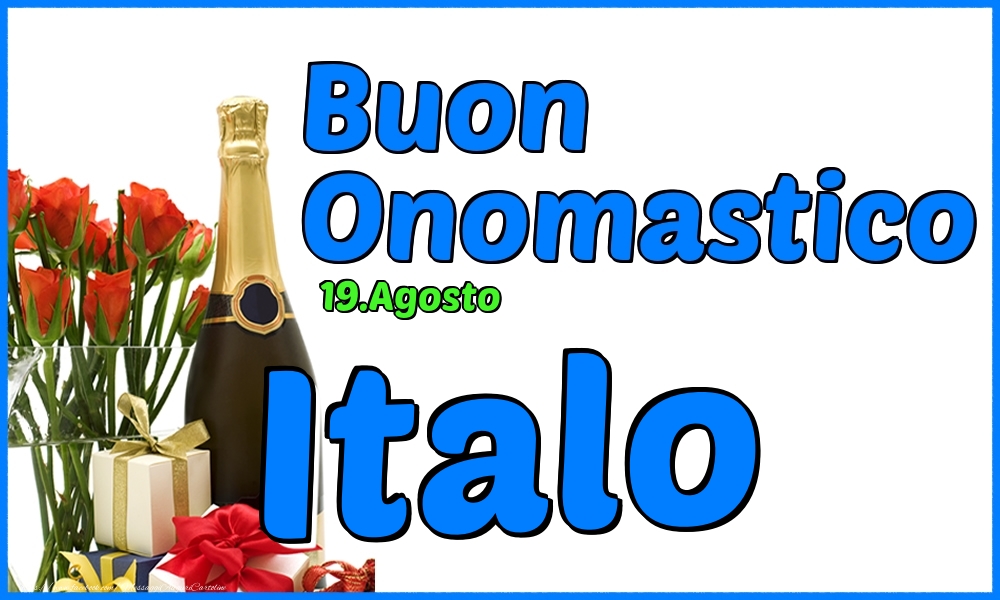 19.Agosto - Buon Onomastico Italo! - Cartoline onomastico