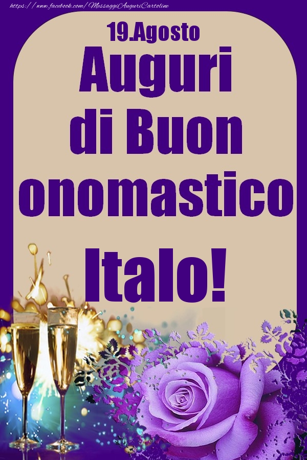 19.Agosto - Auguri di Buon Onomastico  Italo! - Cartoline onomastico