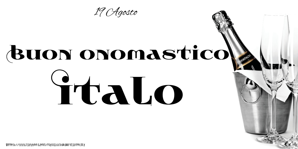 19 Agosto - Buon onomastico Italo! - Cartoline onomastico