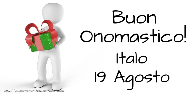 Buon Onomastico  Italo! 19 Agosto - Cartoline onomastico