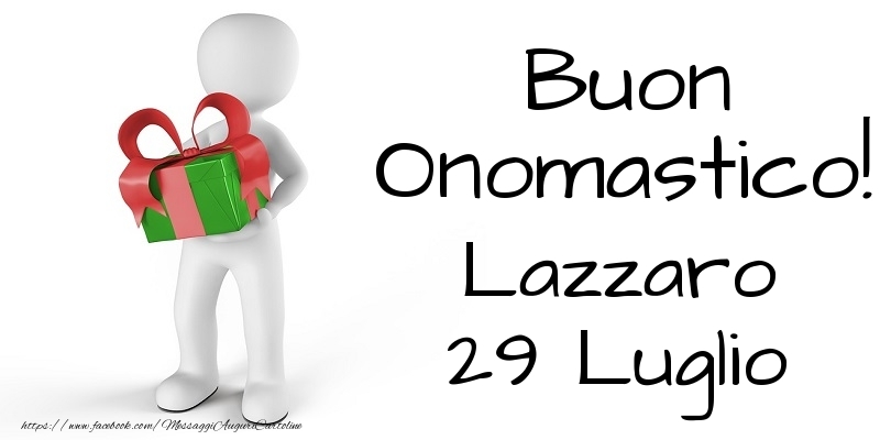 Buon Onomastico  Lazzaro! 29 Luglio - Cartoline onomastico