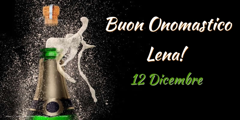 Buon Onomastico Lena! 12 Dicembre - Cartoline onomastico