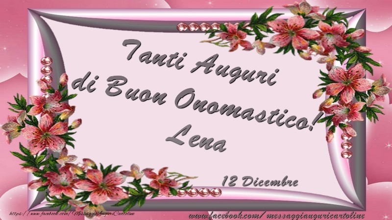 Tanti Auguri di Buon Onomastico! 12 Dicembre Lena - Cartoline onomastico