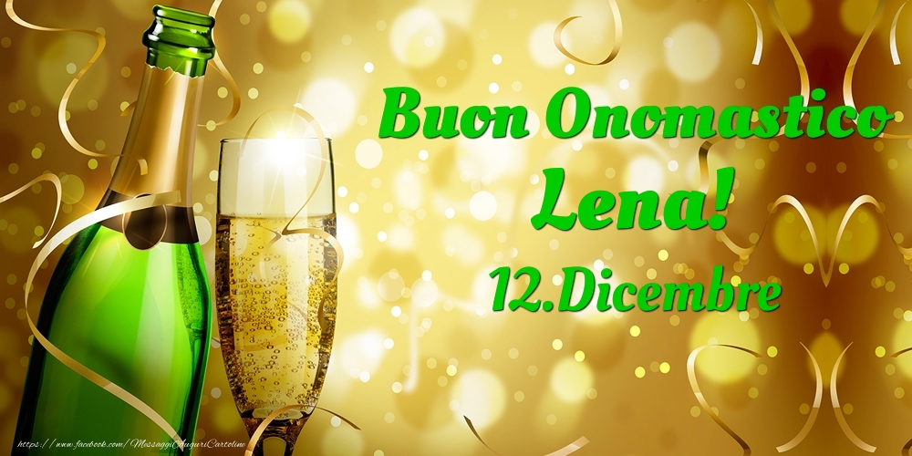 Buon Onomastico Lena! 12.Dicembre - - Cartoline onomastico