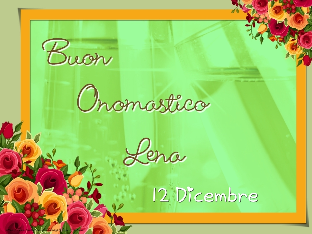 Buon Onomastico, Lena! 12 Dicembre - Cartoline onomastico