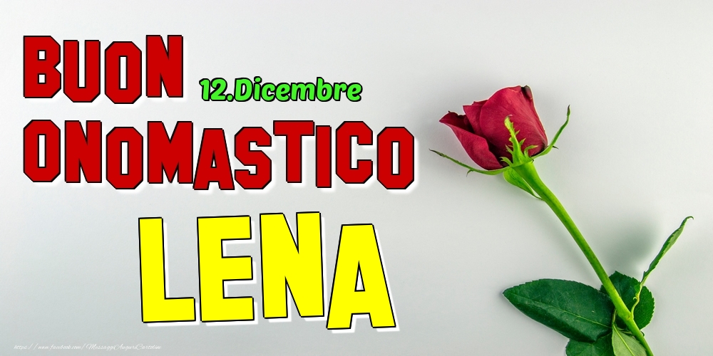 12.Dicembre - Buon Onomastico Lena! - Cartoline onomastico