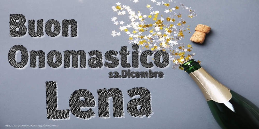 12.Dicembre - Buon Onomastico Lena! - Cartoline onomastico