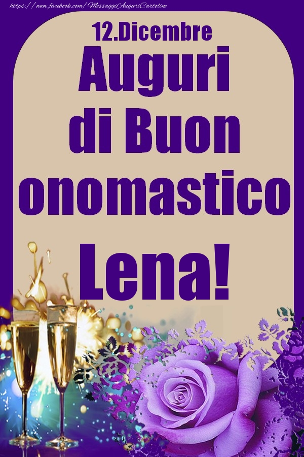 12.Dicembre - Auguri di Buon Onomastico  Lena! - Cartoline onomastico