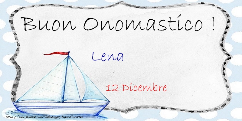 Buon Onomastico  Lena! 12 Dicembre - Cartoline onomastico