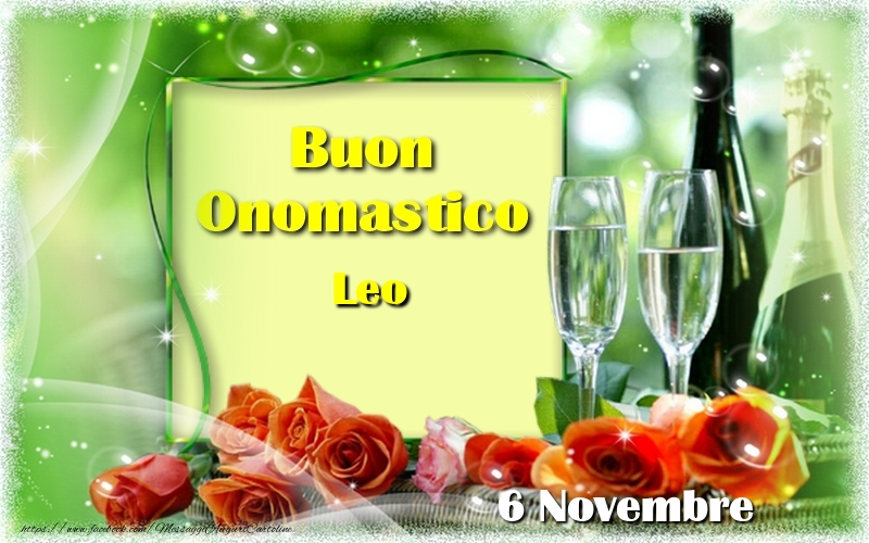 Buon Onomastico Leo! 6 Novembre - Cartoline onomastico