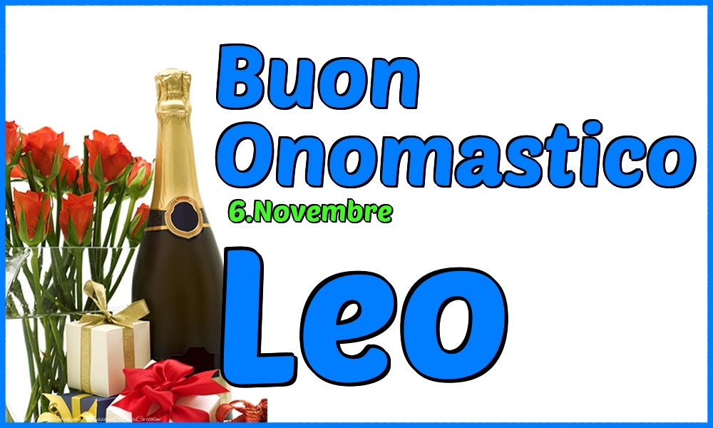 6.Novembre - Buon Onomastico Leo! - Cartoline onomastico