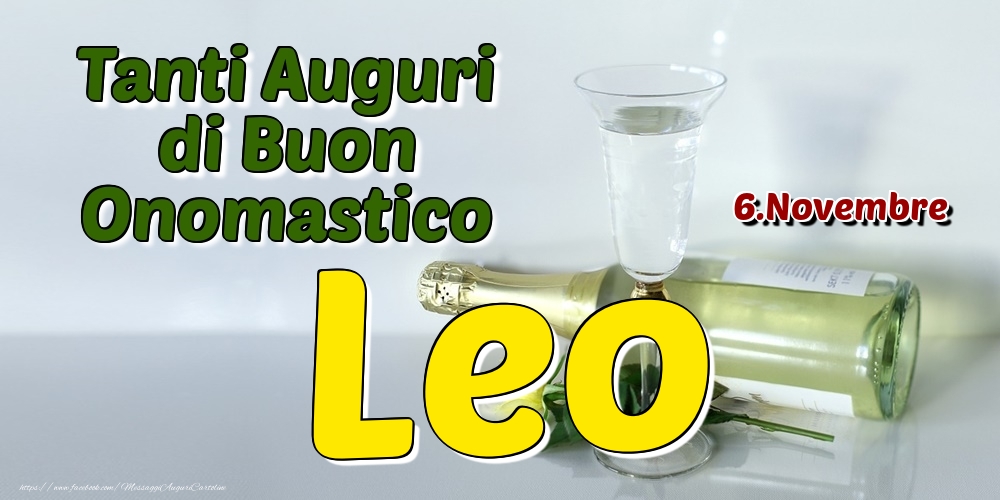 6.Novembre - Tanti Auguri di Buon Onomastico Leo - Cartoline onomastico