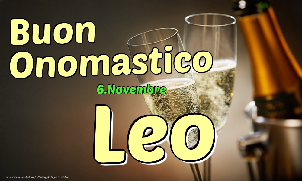 6.Novembre - Buon Onomastico Leo! - Cartoline onomastico