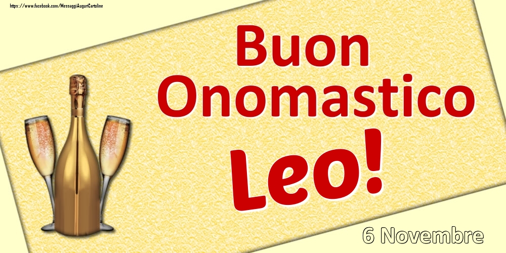 Buon Onomastico Leo! - 6 Novembre - Cartoline onomastico