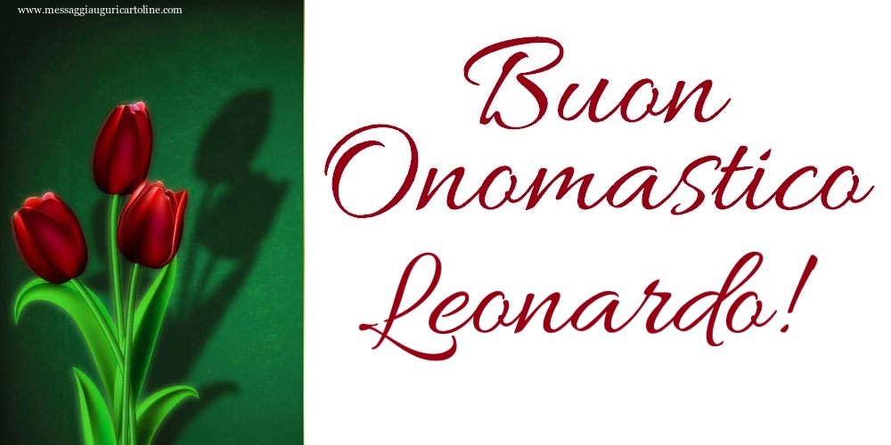 Buon Onomastico Leonardo! - Cartoline onomastico