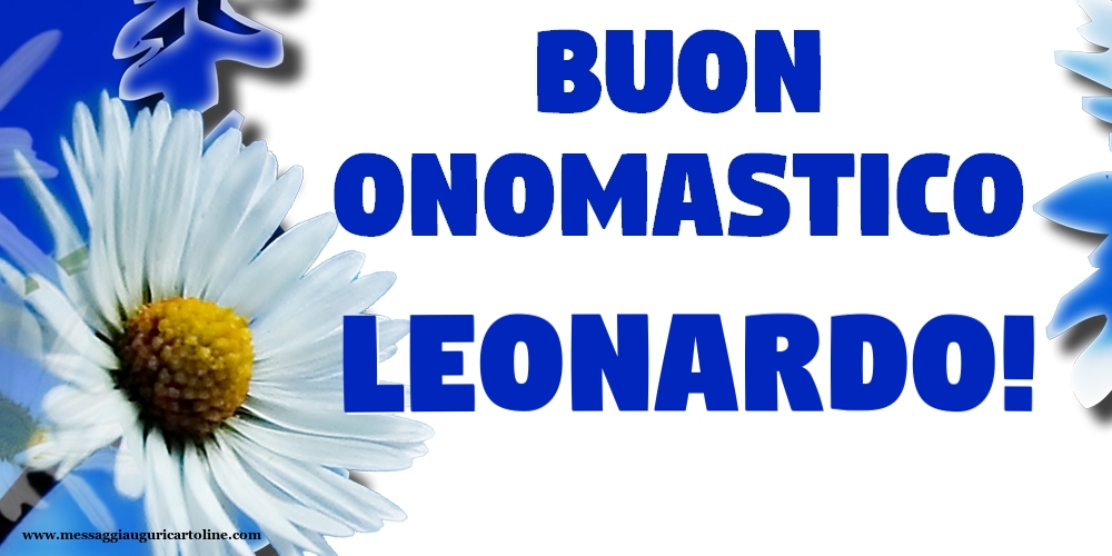 Buon Onomastico Leonardo! - Cartoline onomastico