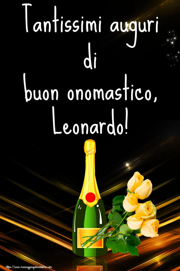 Tantissimi auguri di buon onomastico, Leonardo! - Cartoline onomastico con fiori